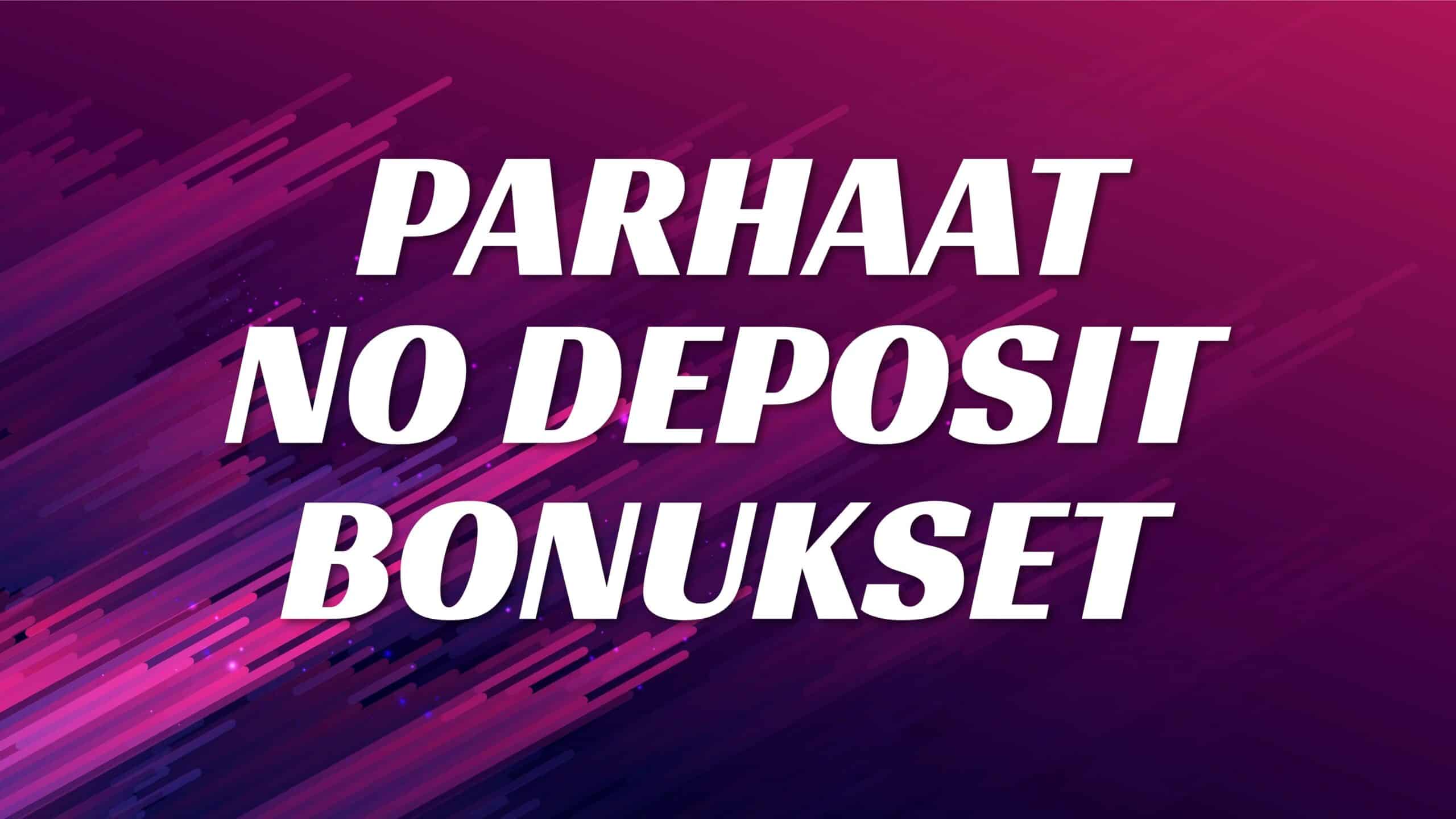 Lista suurimmista ilman talletusta saatavista bonuksista kasinolle ja ohjeita mitä no deposit bonukset tarkoittavat
